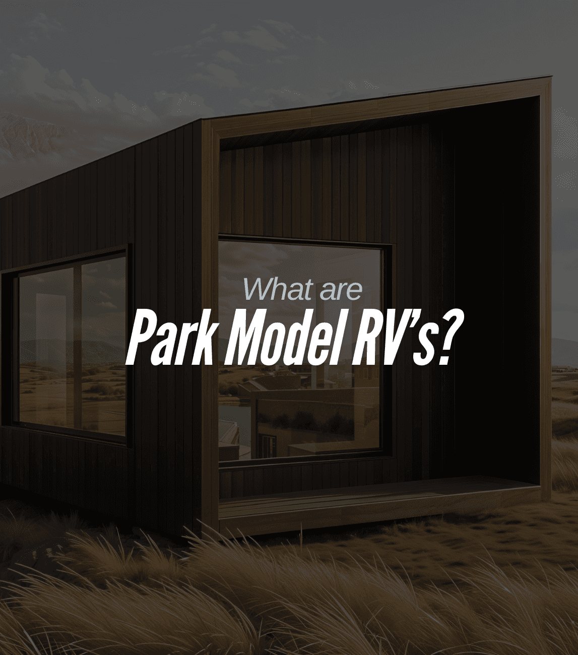 What Are Park Model RV's?